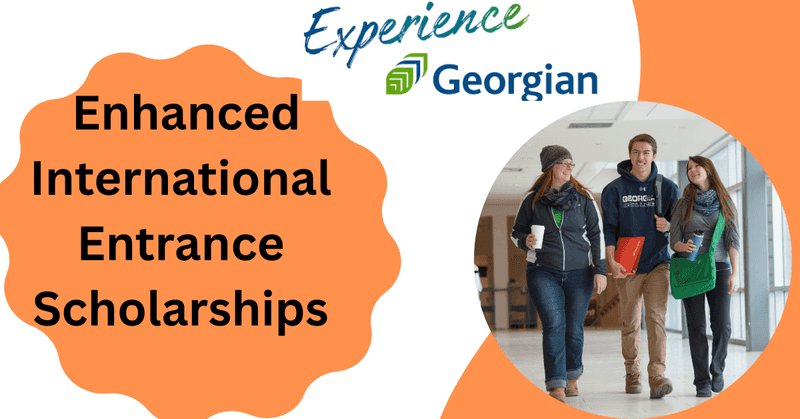 Study in Canada: Georgian College Enhanced International Entrance Scholarships 2026–2027