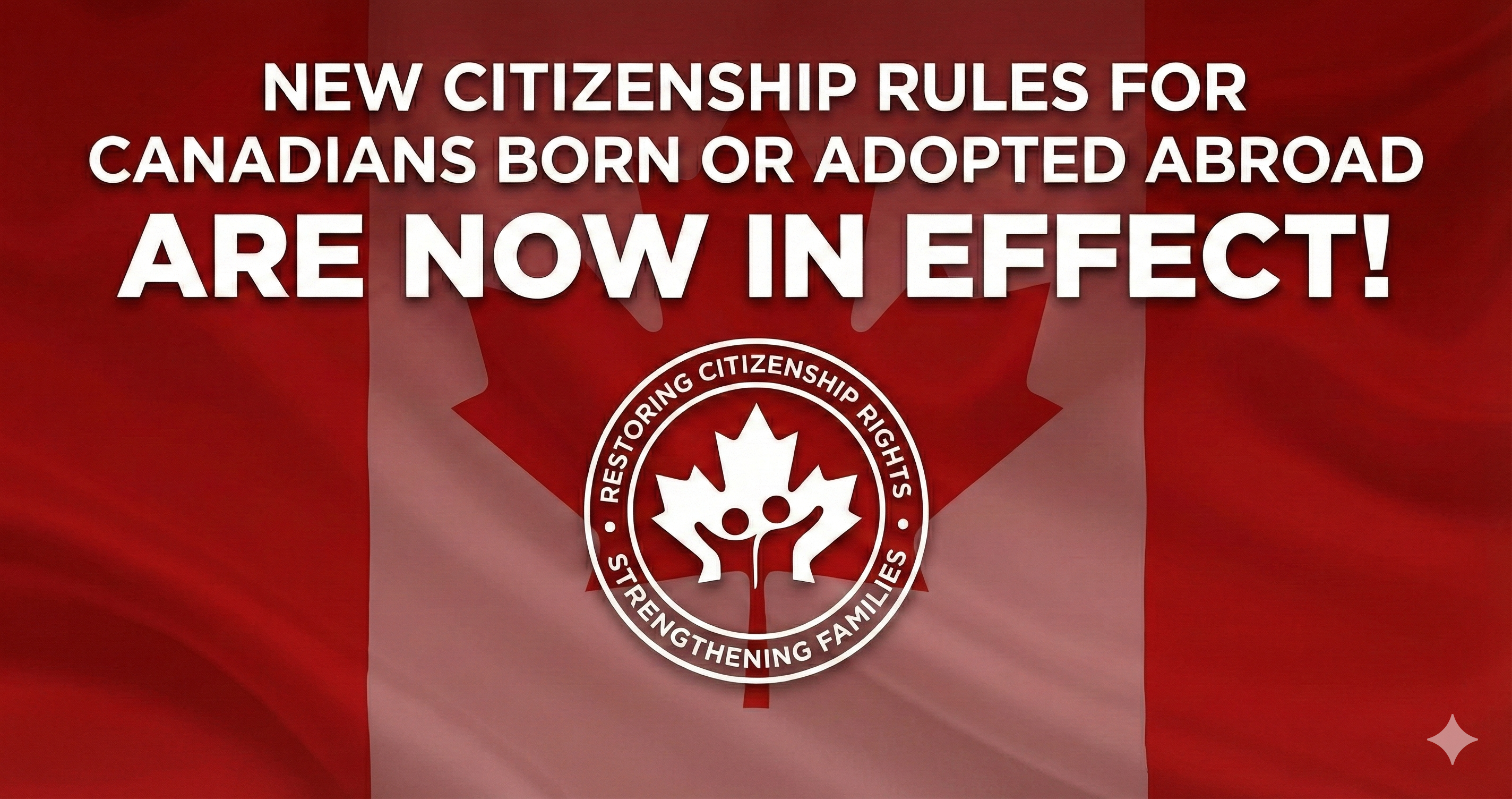 New Citizenship Rules for Canadians Born or Adopted Abroad Now in Effect