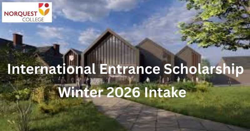 NorQuest College International Entrance Scholarship - Winter 2026 intake
