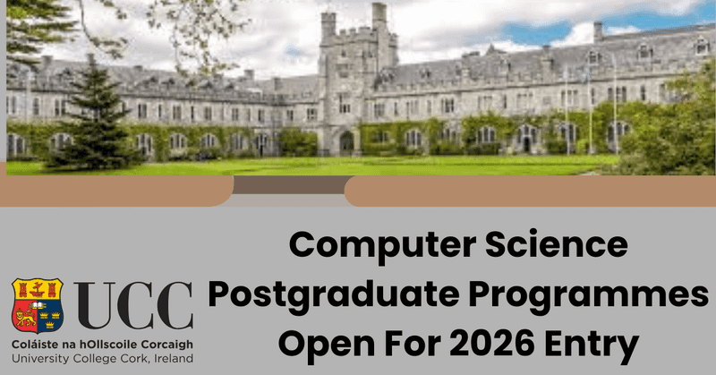 University College Cork -Postgraduate Programmes Open For 2026 Entry