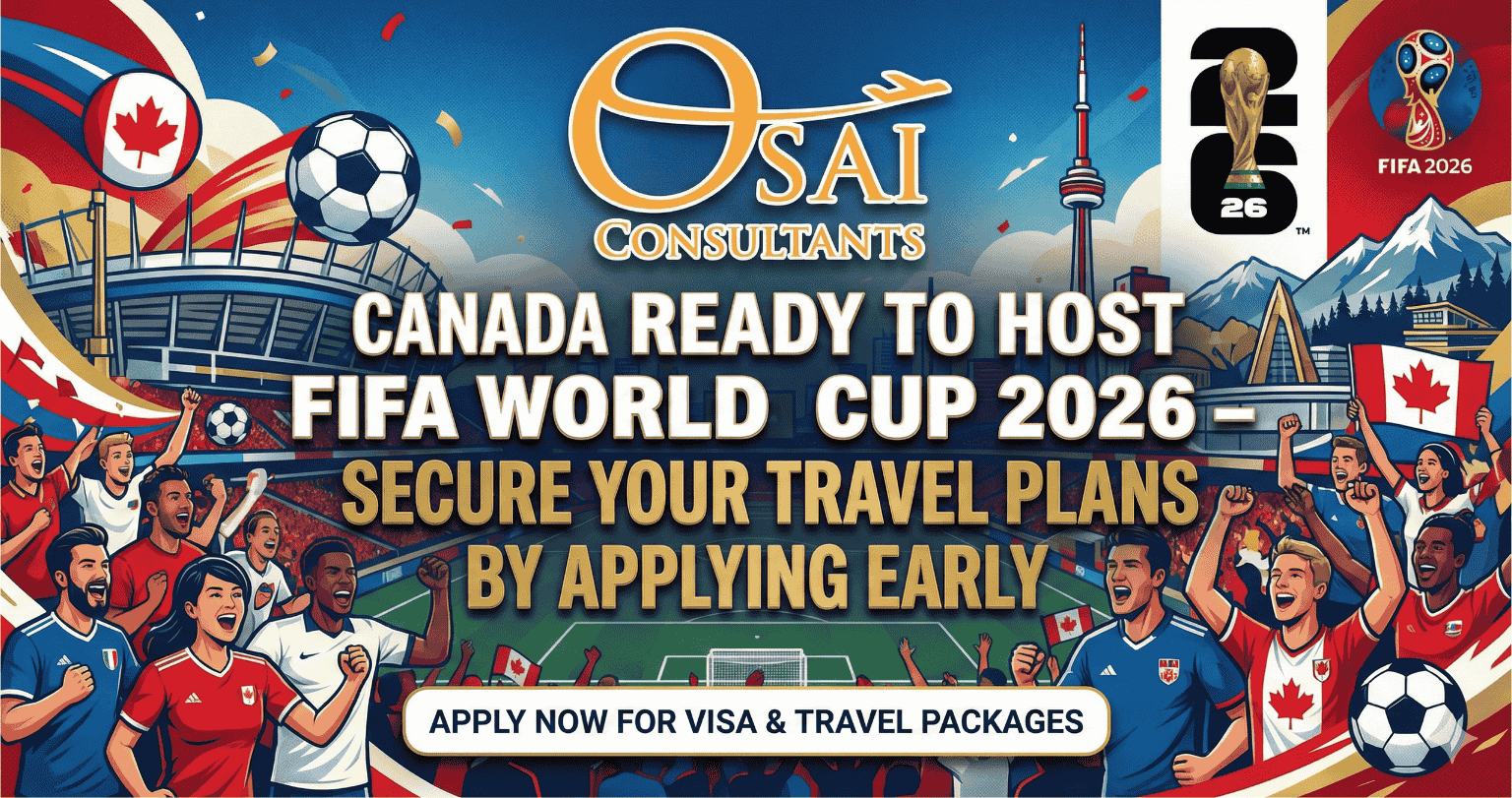 Canada Ready to Host FIFA World Cup 2026 – Secure Your Travel Plans by Applying Early