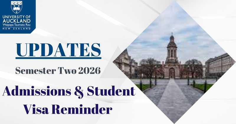 University of Auckland Semester Two 2026 Admission Updates & NZ Student Visa Deadlines
