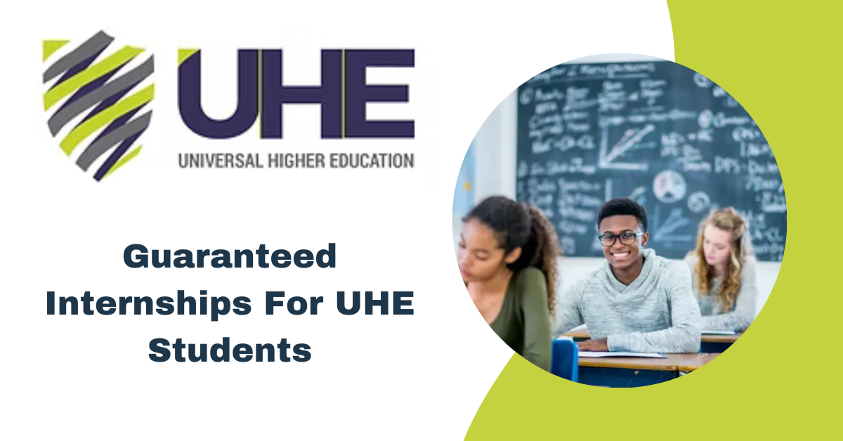 Guaranteed Internships For UHE Students