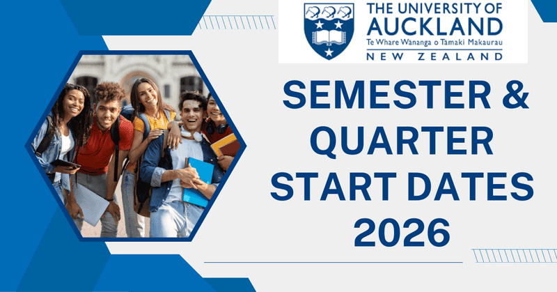 University of Auckland Semester  & Quarter Start Dates – 2026
