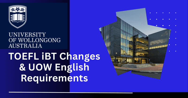 Study in Australia: University of Wollongong TOEFL Update 2026  English Requirements & Visa Rules