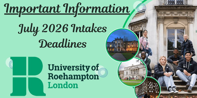 University of Roehampton London July 2026 Intake Deadlines | Study in UK